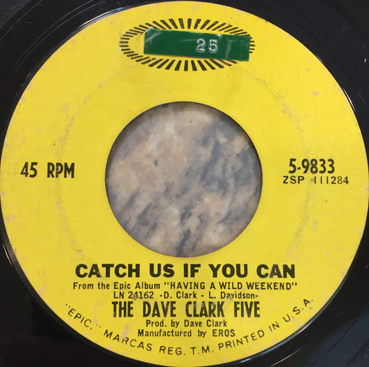 The Dave Clark Five : Catch Us If You Can (7", Single, Styrene)