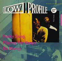 Low Profile : Funky Song / Playing For Keeps / No Mercy (12", Maxi, Promo)