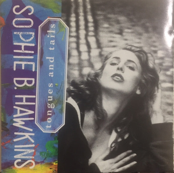 Sophie B. Hawkins : Tongues And Tails (CD, Album)