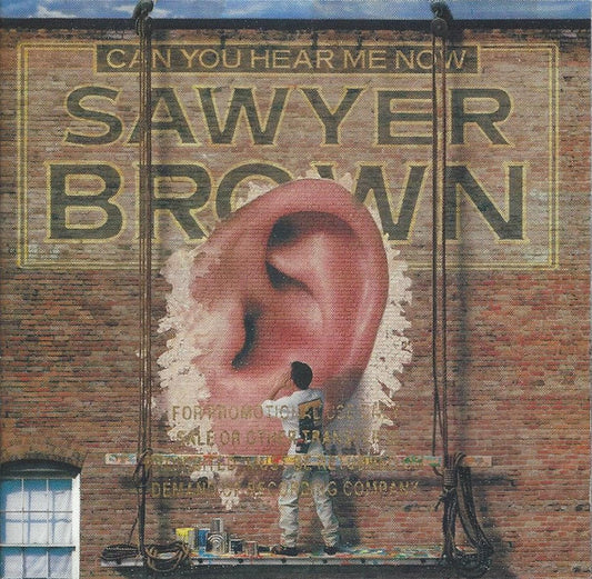 Sawyer Brown : Can You Hear Me Now (CD, Album)