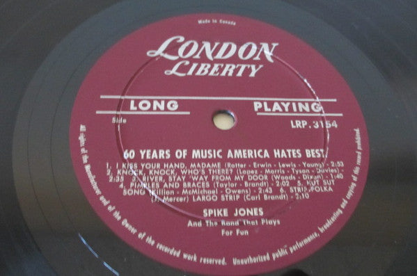 Spike Jones And The Band That Plays For Fun : 60 Years Of "Music America Hates Best" (LP, Album, Mono)