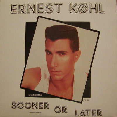 Ernest Køhl* : Sooner Or Later (Extended Dance Mix) (12")