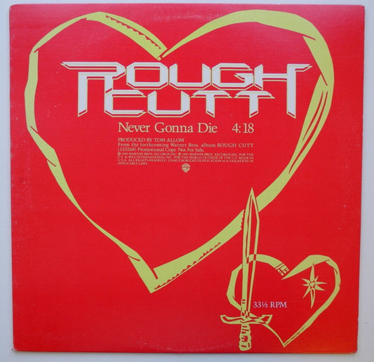 Rough Cutt : Never Gonna Die (12", Promo)