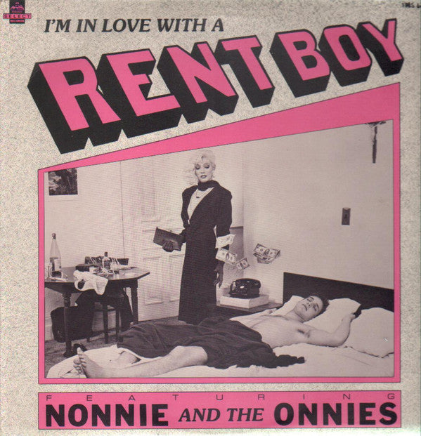 Nonnie And The Onnies : I'm In Love With A Rent Boy (12")