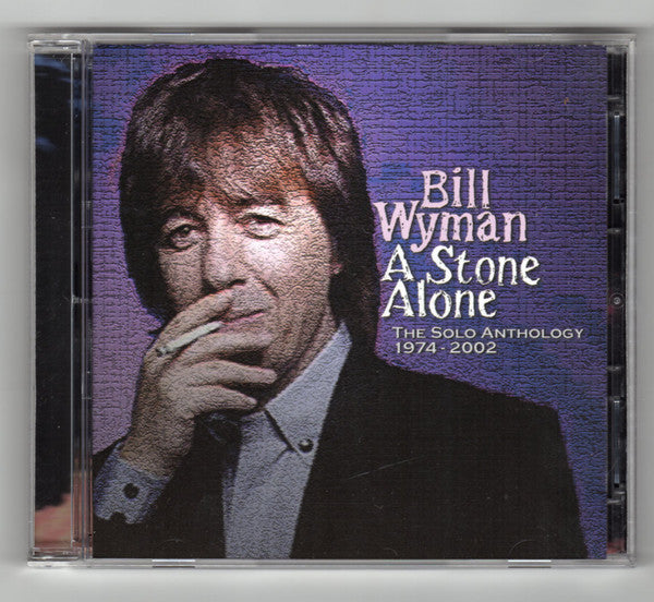 Bill Wyman : A Stone Alone: The Solo Anthology 1974-2002 (2xCD, Album, Comp, Club)