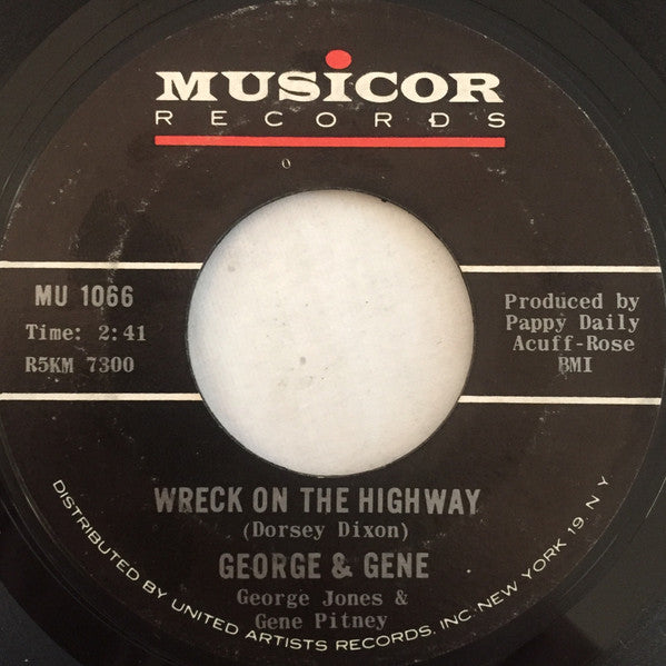 George* & Gene* : Wreck On The Highway / I've Got Five Dollars And It's Saturday Night (7", Single)