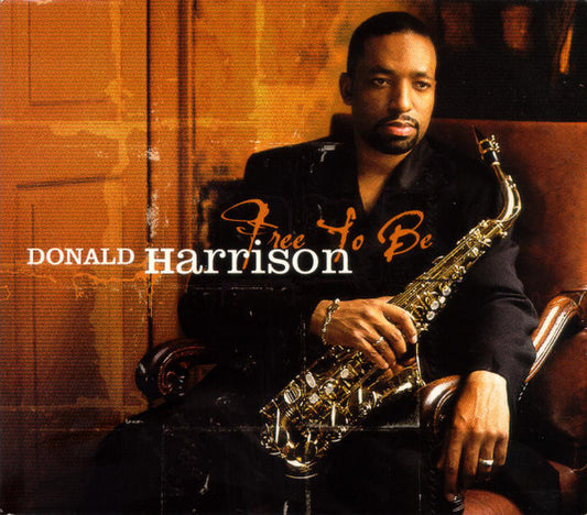 Donald Harrison : Free To Be (CD, Album, Club, dig)