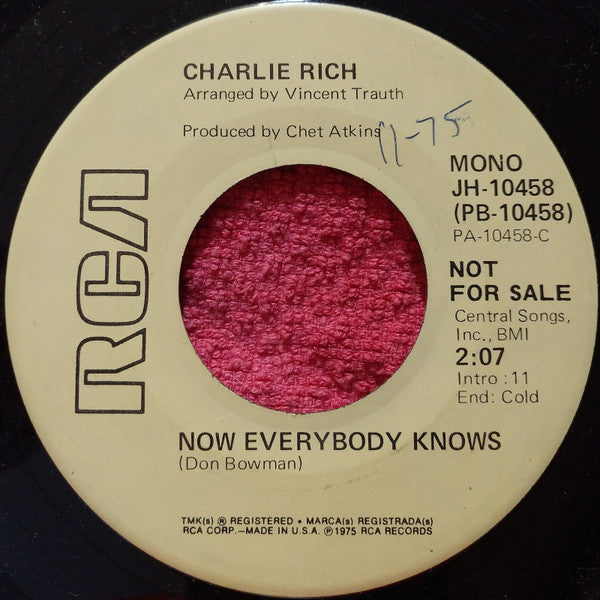 Charlie Rich : Now Everybody Knows (7", Single, Mono, Promo)