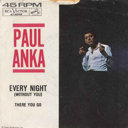 Paul Anka : Every Night / There You Go (7", Single, Ind)