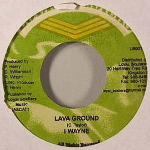 I Wayne : Lava Ground (7")