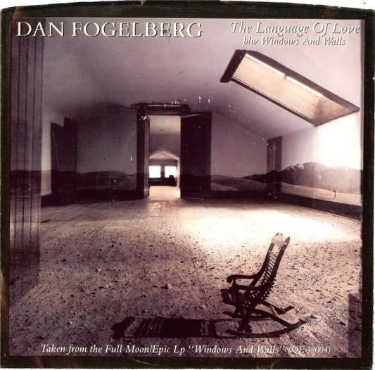 Dan Fogelberg : The Language Of Love / Windows And Walls (7", Single, Styrene, Pit)