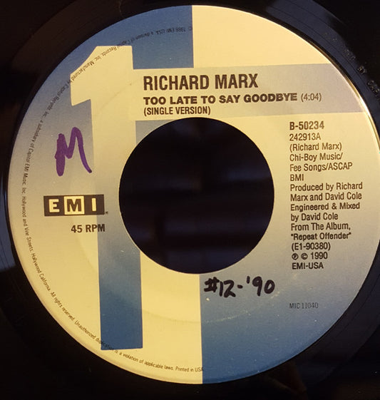 Richard Marx : Too Late To Say Goodbye (7", Single)