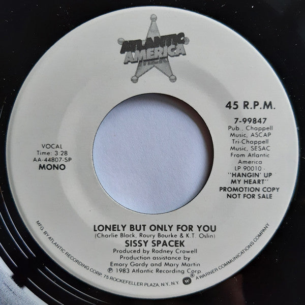 Sissy Spacek (2) : Lonely But Only For You (7", Mono, Promo, Spe)