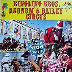 Ringling Brothers And Barnum & Bailey Circus : The Greatest Show On Earth (LP)