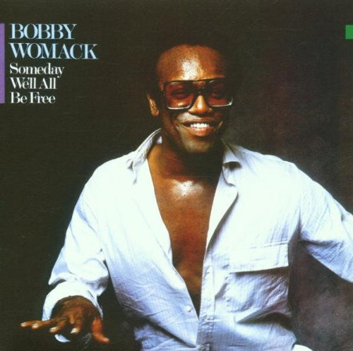 Bobby Womack : Someday We'll All Be Free (LP, Album)