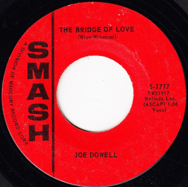 Joe Dowell : The Bridge Of Love / Just Love Me (7", Single)