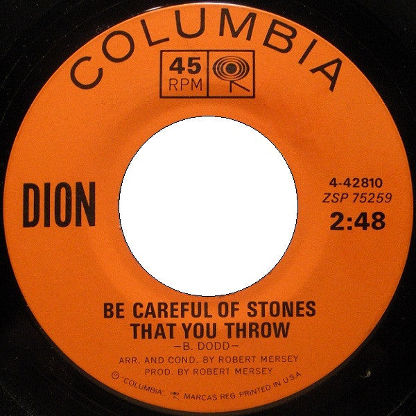 Dion (3) : Be Careful Of Stones That You Throw (7", Single, Styrene)