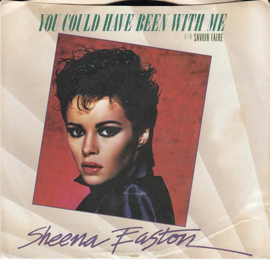 Sheena Easton : You Could Have Been With Me / Savoir Faire (7", Jac)