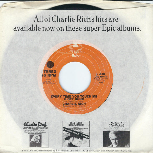 Charlie Rich : Every Time You Touch Me (I Get High) (7", Styrene, Ter)