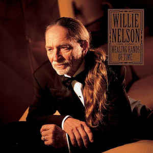 Willie Nelson : Healing Hands Of Time (CD, Album, Comp, Club)