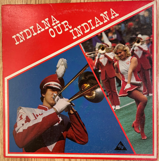 Indiana University Marching Hundred : Indiana Our Indiana (LP, Album)