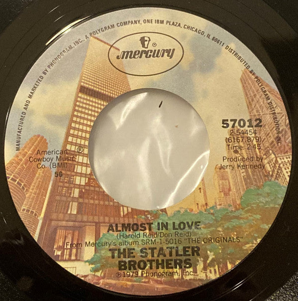 The Statler Brothers : (I'll Even Love You) Better Than I Did Then / Almost In Love (7", Single, 56)