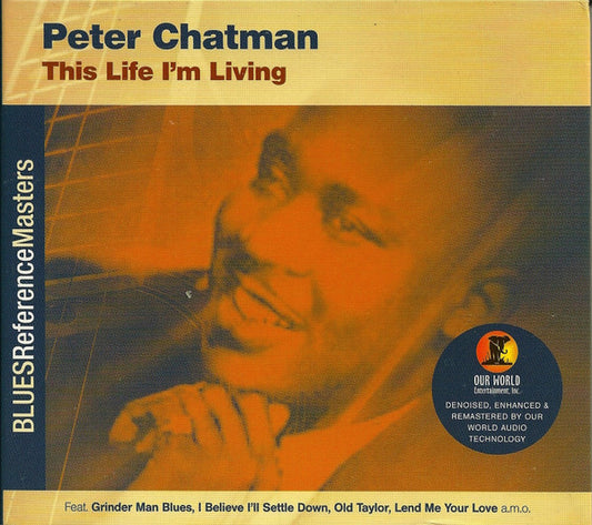 Peter Chatman : This Life I'm Living (CD, Comp, RM, Dig)