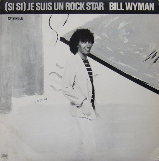 Bill Wyman : (Si Si) Je Suis Un Rock Star (12", Promo)