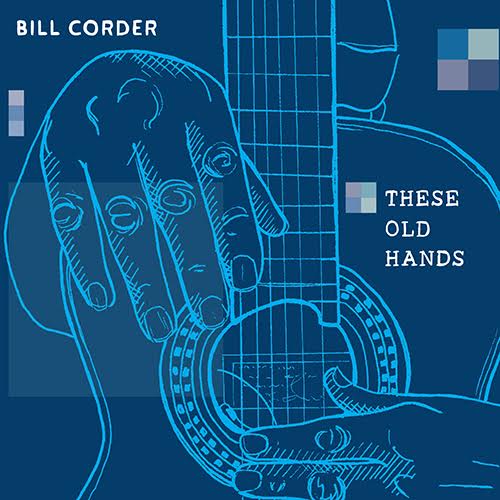 Corder, Bill - These Old Hands (CD)
