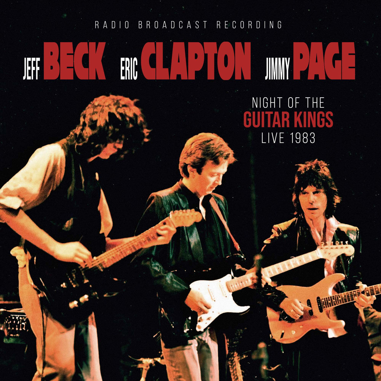 Beck, Jeff, Eric Clapton, Jimmy Page - Night Of The Guitar Kings Live 1983