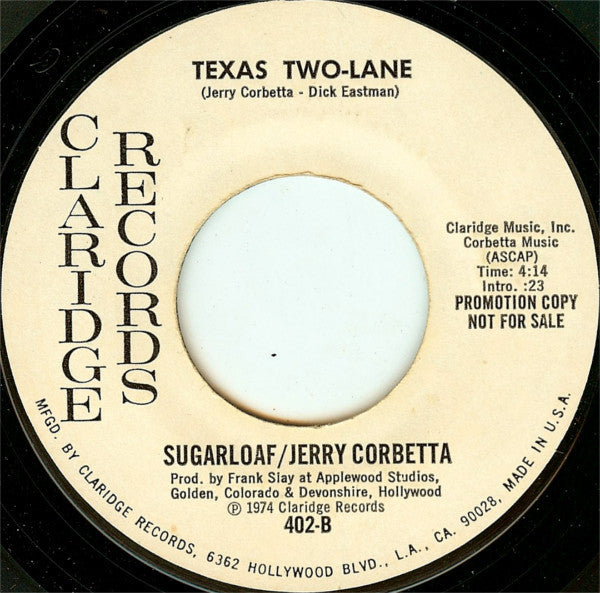Sugarloaf / Jerry Corbetta : Don't Call Us, We'll Call You / Texas Two-Lane (7", Single, Promo, Styrene)