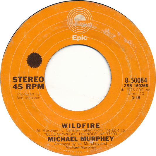 Michael Murphey* : Wildfire (7", Single, Pit)