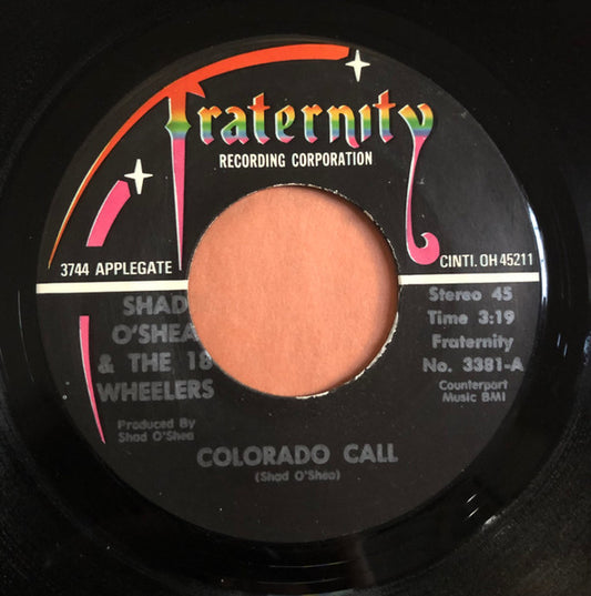 Shad O'Shea & The 18 Wheelers : Colorado Call / Bub-Bub-Bub-Boo (7", Single)
