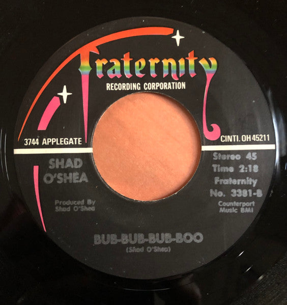 Shad O'Shea & The 18 Wheelers : Colorado Call / Bub-Bub-Bub-Boo (7", Single)
