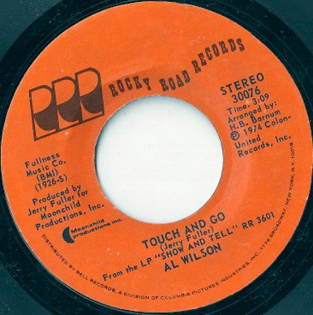 Al Wilson : Touch And Go / Settle Me Down (7", Styrene)