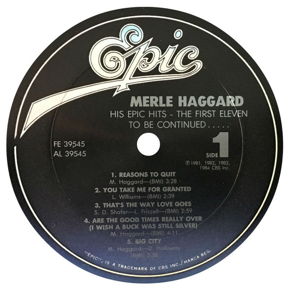 Merle Haggard : His Epic Hits—The First 11—To Be Continued... (LP, Comp, Car)