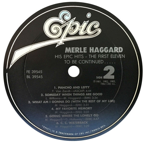 Merle Haggard : His Epic Hits—The First 11—To Be Continued... (LP, Comp, Car)