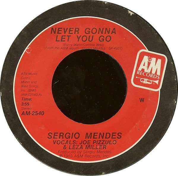 Sergio Mendes* : Never Gonna Let You Go (7", Single, Styrene, Car)