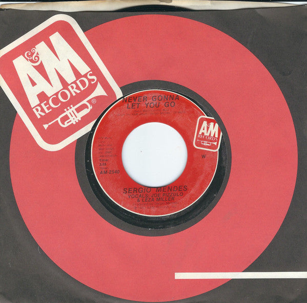 Sergio Mendes* : Never Gonna Let You Go (7", Single, Styrene, Car)