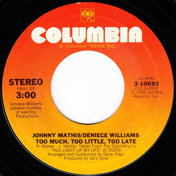 Johnny Mathis & Deniece Williams : Too Much, Too Little, Too Late (7", Single, Styrene, Pit)