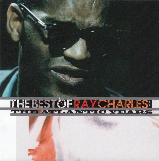Ray Charles : The Best Of Ray Charles: The Atlantic Years (CD, Comp)
