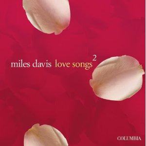 Miles Davis : Love Songs 2 (CD, Comp)