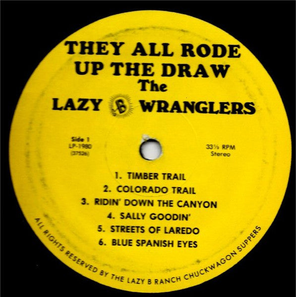 The Lazy B Wranglers : They All Rode Up The Draw (LP, Album)