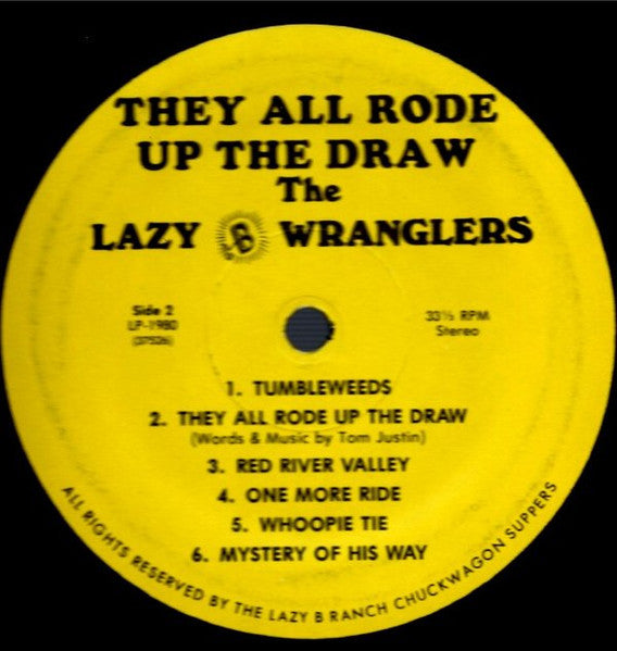 The Lazy B Wranglers : They All Rode Up The Draw (LP, Album)