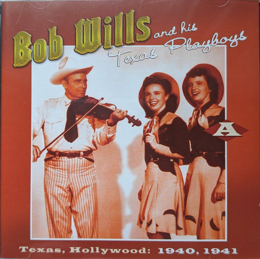 Bob Wills & His Texas Playboys : Texas, Hollywood And Chicago 1940-1947 (4xCD, Comp)