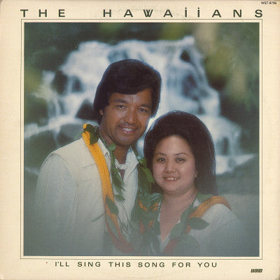 The Hawaiians (3) : I'll Sing This Song For You (LP, Album)