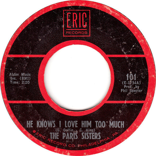 The Paris Sisters : I Love How You Love Me / He Knows I Love Him Too Much (7", Single, RE)