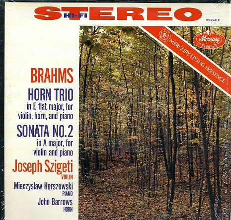 Brahms*, Joseph Szigeti, Mieczyslaw Horszowski, John Barrows : Horn Trio In E Flat Major For Violin, Horn, And Piano · Sonata No.2 In A Major, For Violin And Piano (LP, RE, RM, 180)