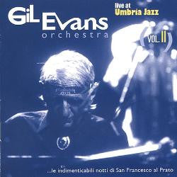 Gil Evans Orchestra* : Live At Umbria Jazz Vol.II (CD, Album)