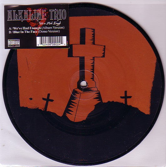 Alkaline Trio : We've Had Enough (7", Single, Pic)